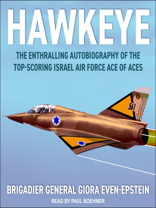 Title details for Hawkeye by Brigadier General Giora Even-Epstein - Available